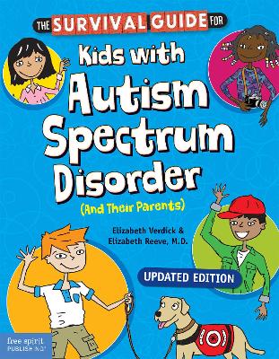 The Survival Guide for Kids with Autism Spectrum Disorder (And Their Parents) book