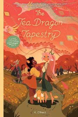 The Tea Dragon Tapestry: Volume 3 by K. O'Neill