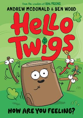 Hello Twigs, How Are You Feeling?: A funny graphic novel you can read aloud! book
