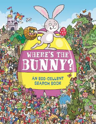 Where's the Bunny?: An Egg-cellent Search and Find Book book