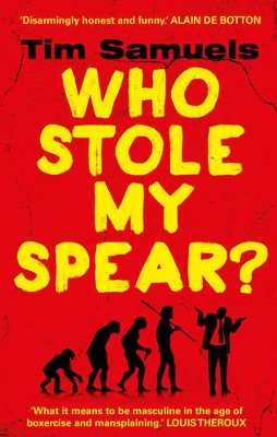 Who Stole My Spear? by Tim Samuels