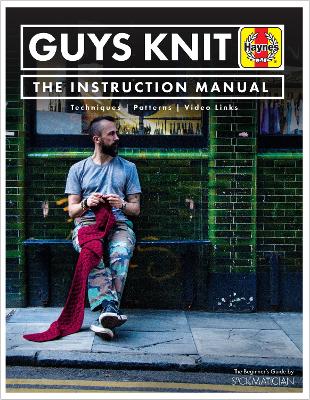 Guys Knit: The Instruction Manual book