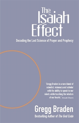 The Isaiah Effect: Decoding The Lost Science Of Prayer And Prophecy book