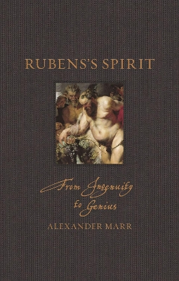 Rubens’s Spirit: From Ingenuity to Genius book