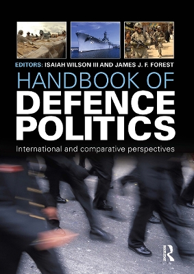 Handbook of Defence Politics by Isaiah 