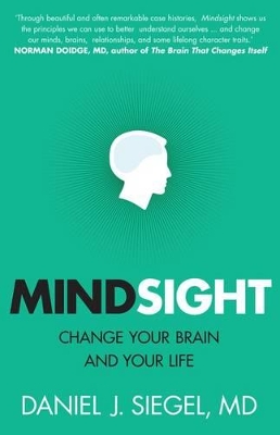 Mindsight: Change Your Brain And Your Life book