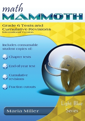 Math Mammoth Grade 6 Tests and Cumulative Revisions, International Version book