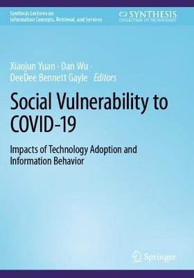 Social Vulnerability to COVID-19: Impacts of Technology Adoption and Information Behavior book