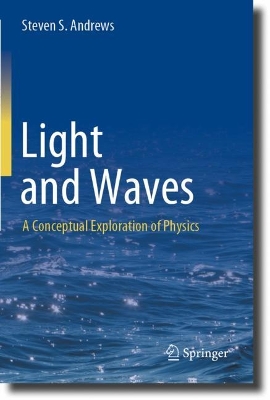 Light and Waves: A Conceptual Exploration of Physics book