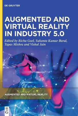 Augmented and Virtual Reality in Industry 5.0 by Richa Goel