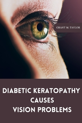 Diabetic keratopathy causes vision problems book