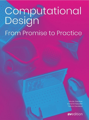 Computational Design: From Promise to Practice book