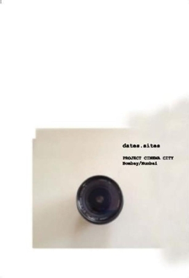 dates.sites - Project Cinema City, Bombay/Mumbai by Madhusree Dutta