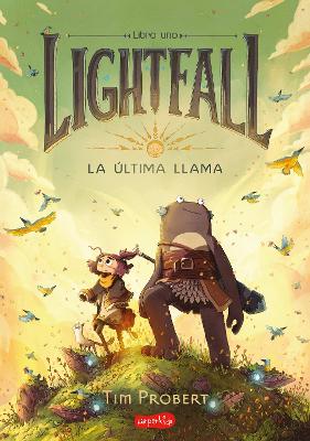 Lightfall. La Última Llama (Lightfall: The Girl & the Galdurian - Spanish Editio by Tim Probert