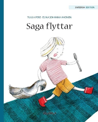 Saga flyttar: Swedish Edition of Stella and the Berry Bay by Tuula Pere