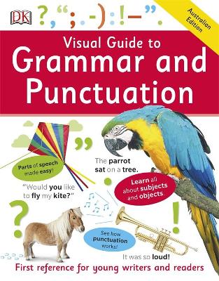 Visual Guide to Grammar and Punctuation: First Reference book