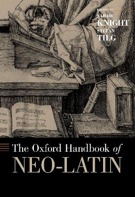 The Oxford Handbook of Neo-Latin by Sarah Knight