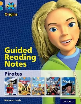 Project X Origins: Gold Book Band, Oxford Level 9: Pirates: Guided reading notes book