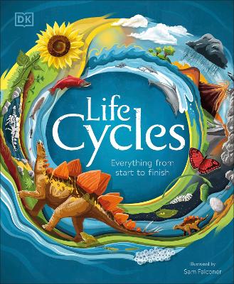 Life Cycles: Everything from Start to Finish book