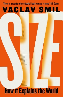 Size: How It Explains the World by Vaclav Smil