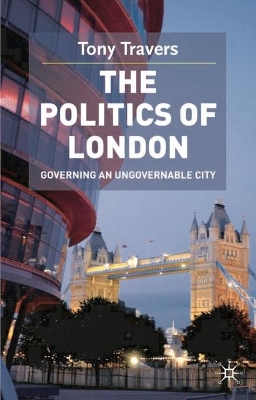 The Politics of London by Tony Travers