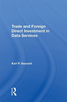 Trade And Foreign Direct Investment In Data Services by Karl P. Sauvant