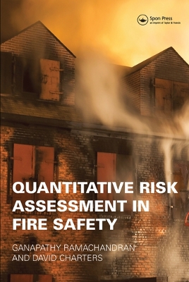 Quantitative Risk Assessment in Fire Safety by Ganapathy Ramachandran