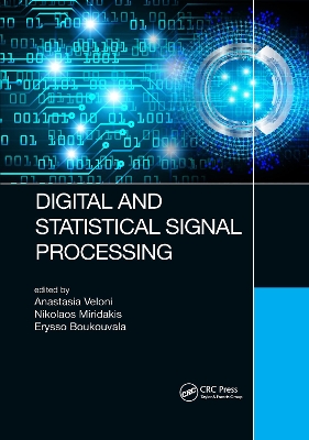 Digital and Statistical Signal Processing by Anastasia Veloni