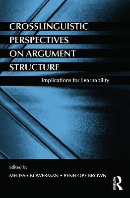 Crosslinguistic Perspectives on Argument Structure by Melissa Bowerman