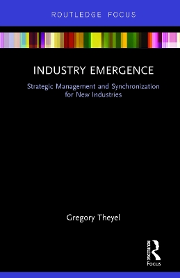 Industry Emergence by Gregory Theyel