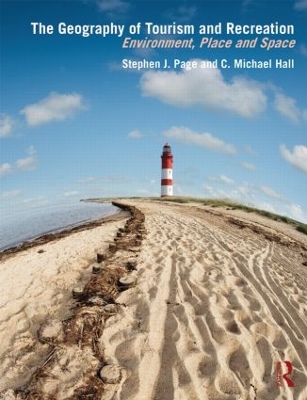 The Geography of Tourism and Recreation by C. Michael Hall