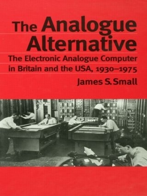The Analogue Alternative by James S. Small