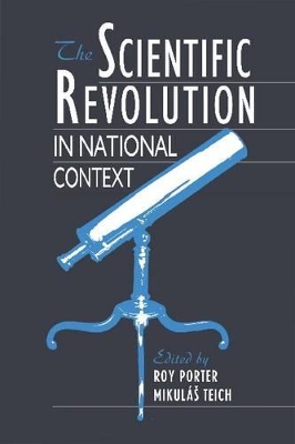 The Scientific Revolution in National Context by Roy Porter