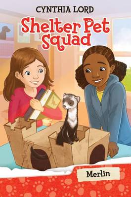 Merlin (Shelter Pet Squad #2) by Cynthia Lord