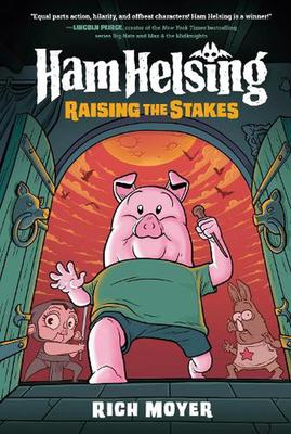 Ham Helsing #3: Raising the Stakes: (A Graphic Novel) book