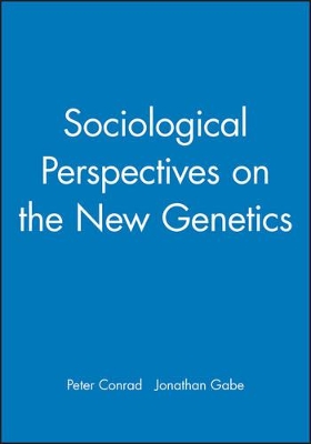 Sociological Perspectives on the New Genetics book