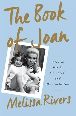 The Book Of Joan by Melissa Rivers