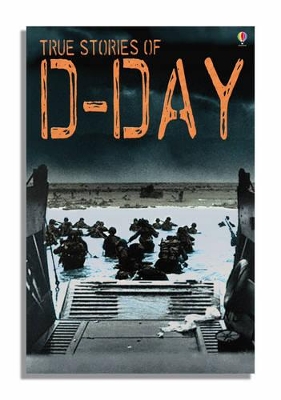 True Stories of D-Day by Henry Brook