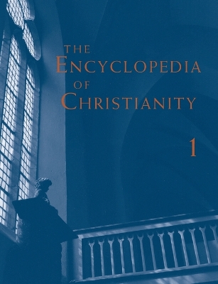 The Encyclopedia of Christianity, Volume 1 book