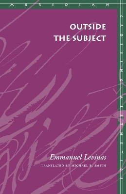 Outside the Subject by Emmanuel Levinas