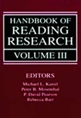 Handbook of Reading Research, Volume III by Rebecca Barr