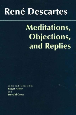 Meditations, Objections, and Replies by Ren Descartes