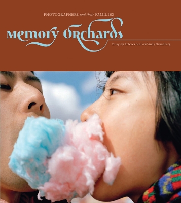 Memory Orchards: Photographers and Their Families book