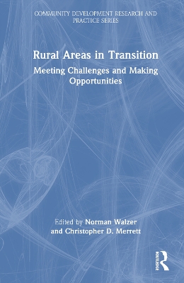 Rural Areas in Transition: Meeting Challenges & Making Opportunities by Norman Walzer
