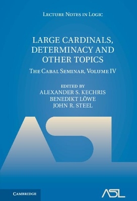 Large Cardinals, Determinacy and Other Topics: The Cabal Seminar, Volume IV book