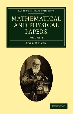 Mathematical and Physical Papers by William Thomson