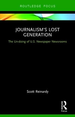 Journalism's Lost Generation by Scott Reinardy