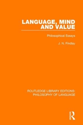 Language, Mind and Value by J N Findlay