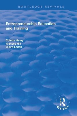 Entrepreneurship Education and Training: The Issue of Effectiveness by Colette Henry