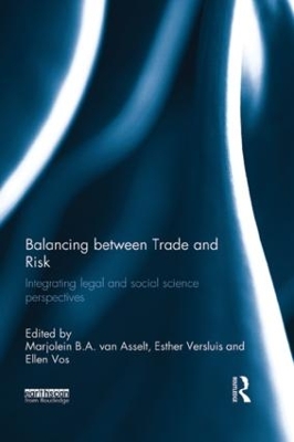Balancing between Trade and Risk by Marjolein B. A. van Asselt